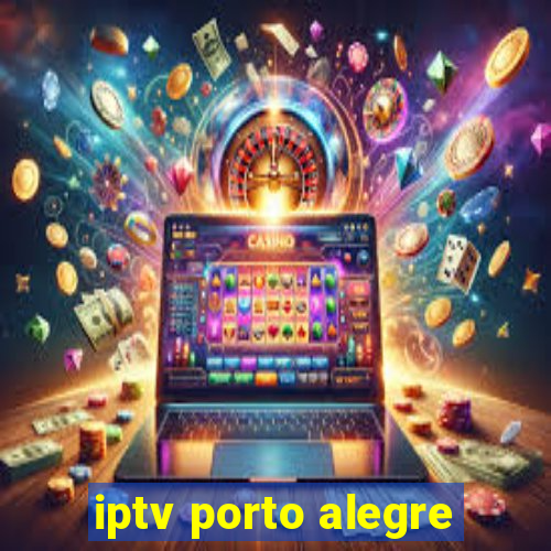 iptv porto alegre
