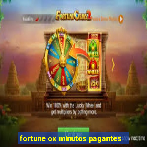 fortune ox minutos pagantes