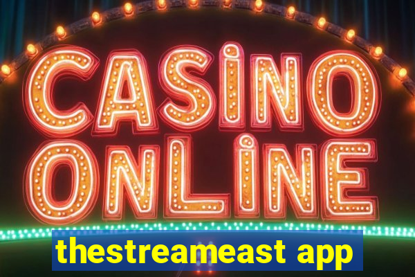 thestreameast app