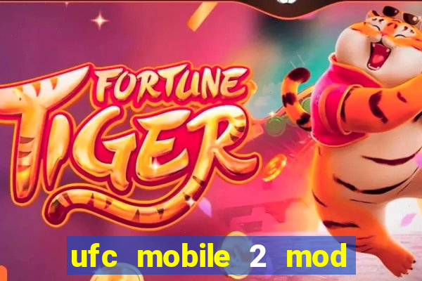 ufc mobile 2 mod apk unlimited money and gems