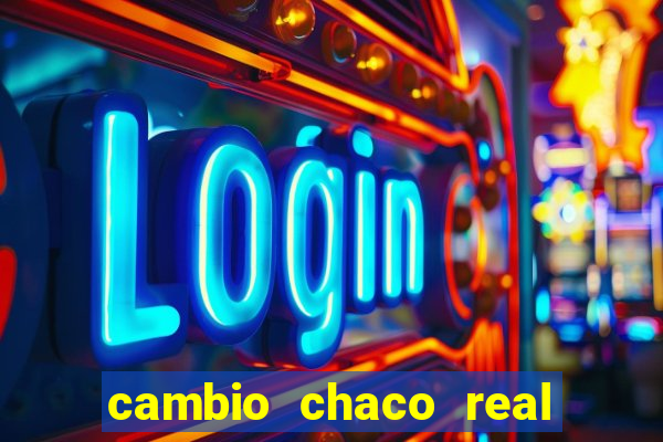 cambio chaco real en guarani