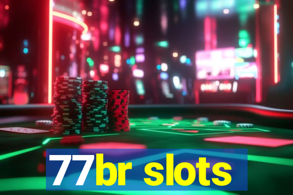 77br slots