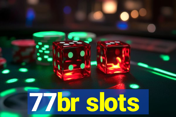 77br slots