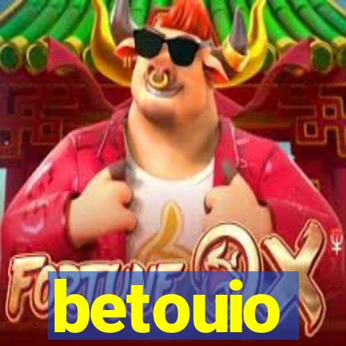 betouio