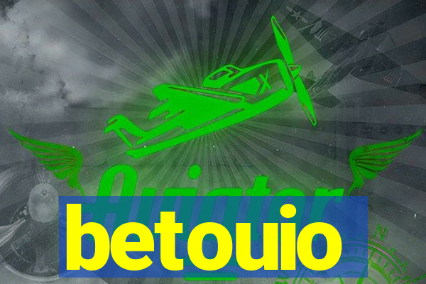 betouio