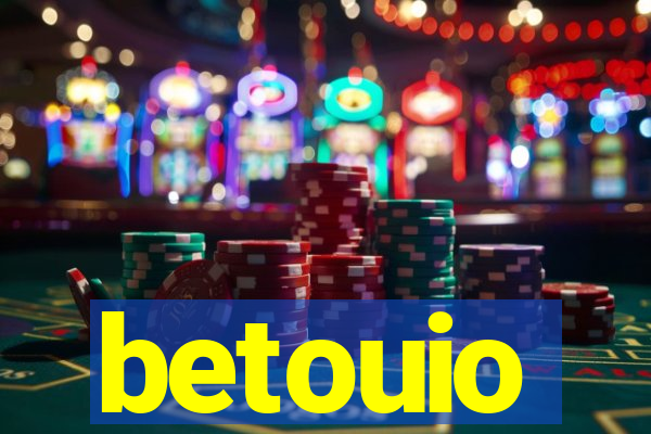 betouio