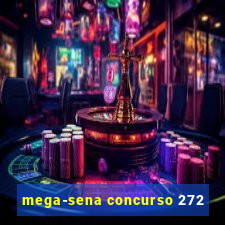 mega-sena concurso 272