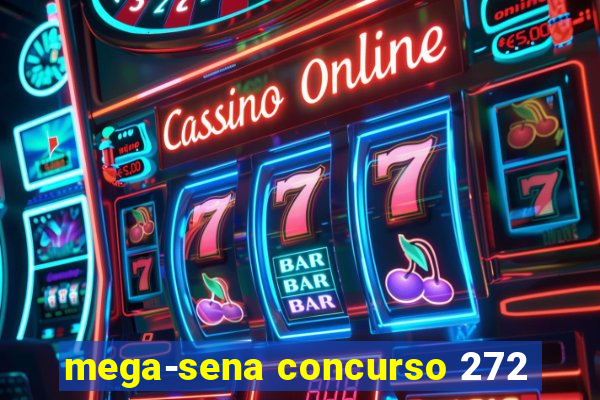 mega-sena concurso 272