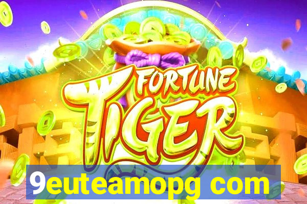 9euteamopg com
