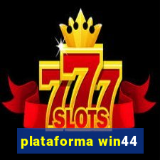 plataforma win44