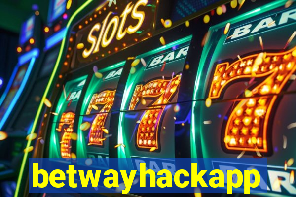 betwayhackapp
