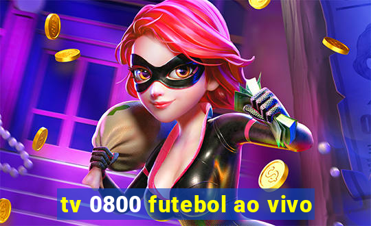 tv 0800 futebol ao vivo