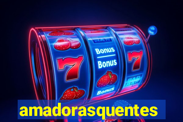 amadorasquentes