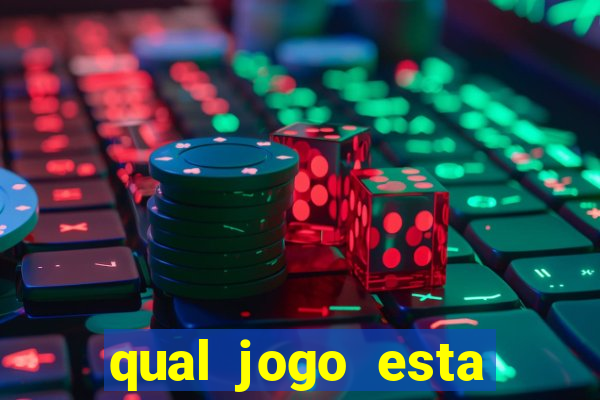 qual jogo esta pagando bem hoje