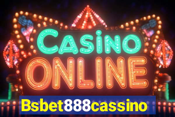 Bsbet888cassino