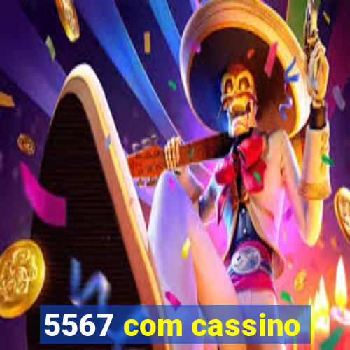 5567 com cassino