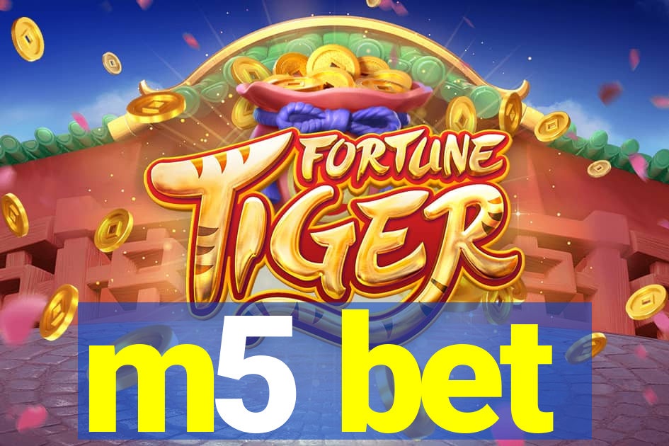 m5 bet