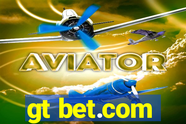 gt bet.com