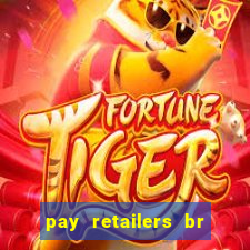 pay retailers br servicos de pagamentos ltda