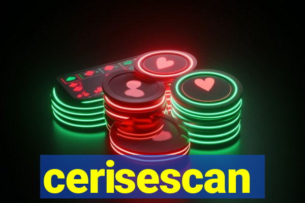 cerisescan