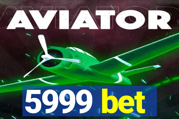 5999 bet