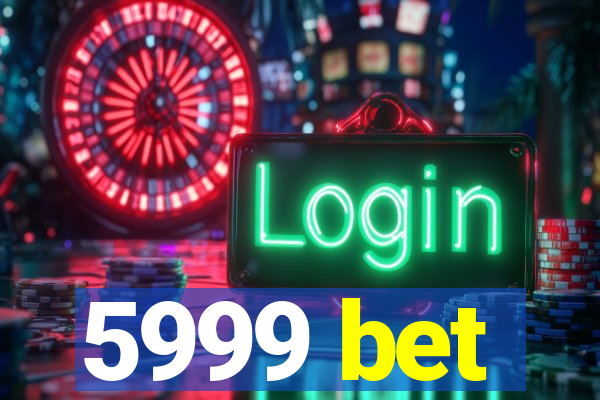 5999 bet