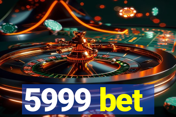5999 bet