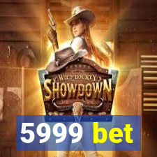 5999 bet