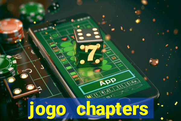 jogo chapters diamantes infinitos