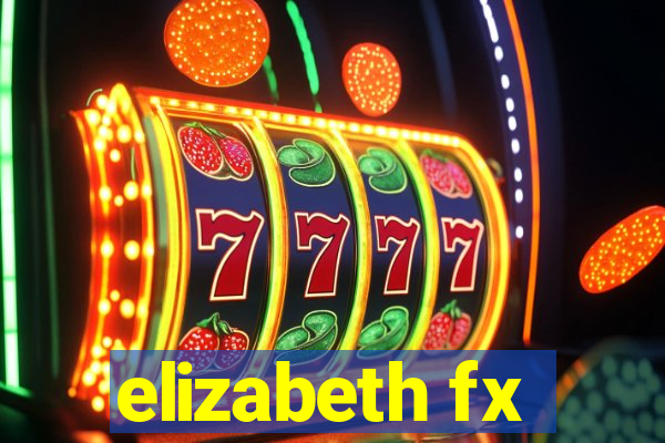 elizabeth fx