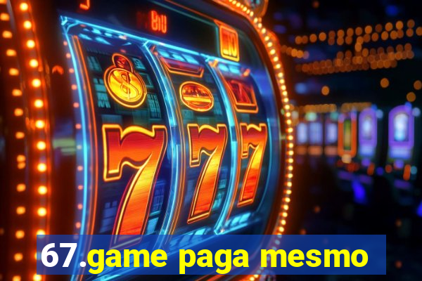 67.game paga mesmo