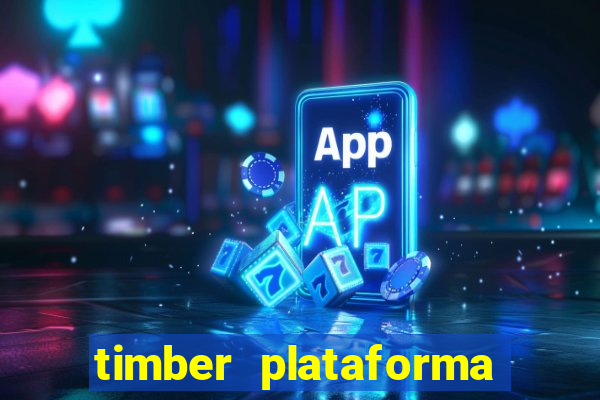 timber plataforma de jogos