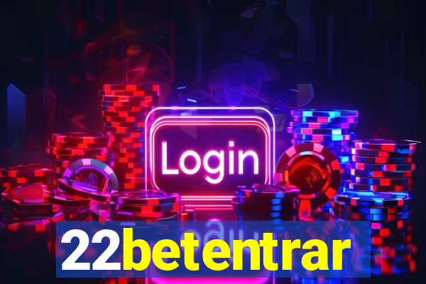 22betentrar