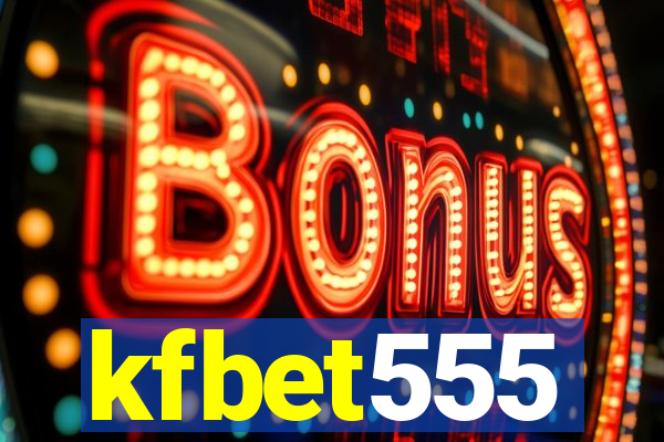 kfbet555