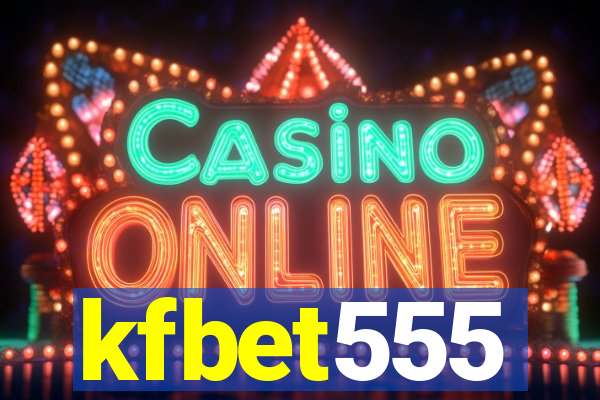 kfbet555