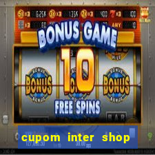 cupom inter shop casas bahia