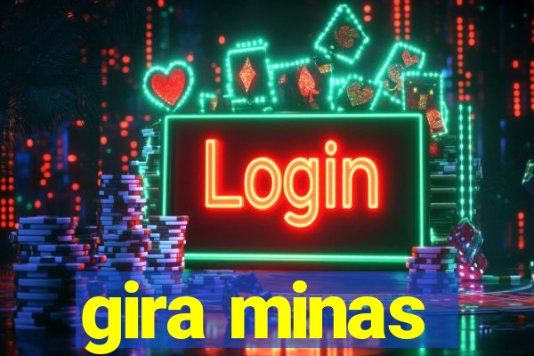 gira minas