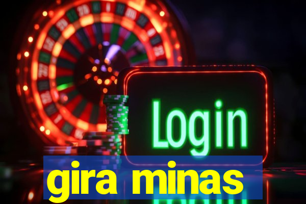 gira minas