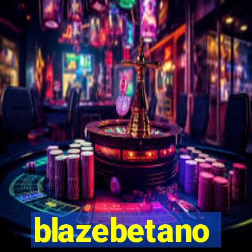 blazebetano