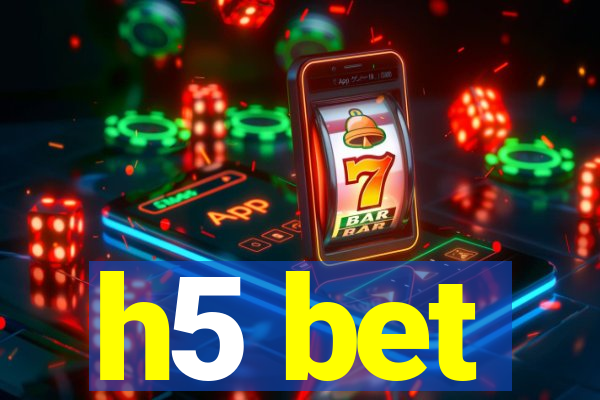 h5 bet