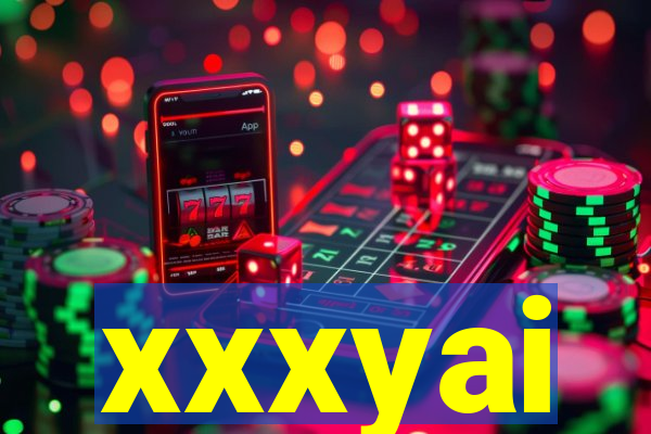 xxxyai
