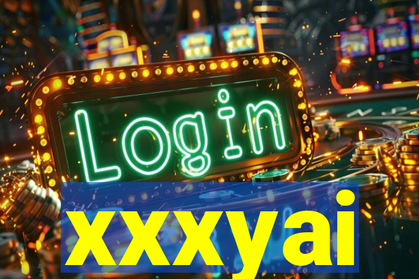 xxxyai