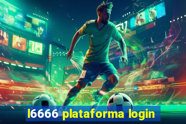 l6666 plataforma login