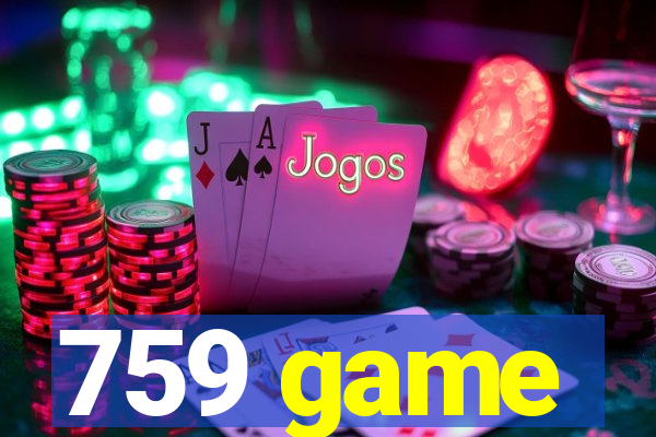 759 game