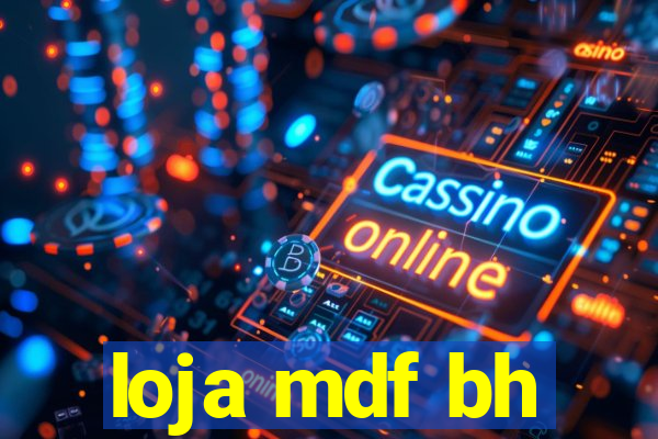 loja mdf bh