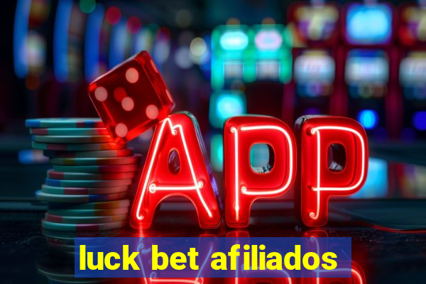 luck bet afiliados