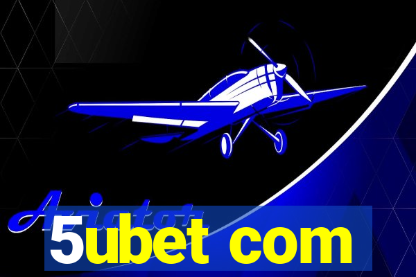 5ubet com