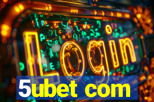 5ubet com