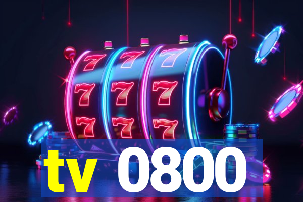 tv 0800