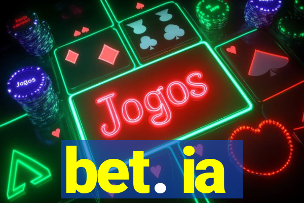bet. ia